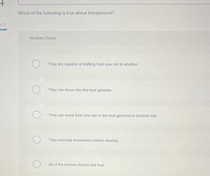 Which of the following is not true of transposons